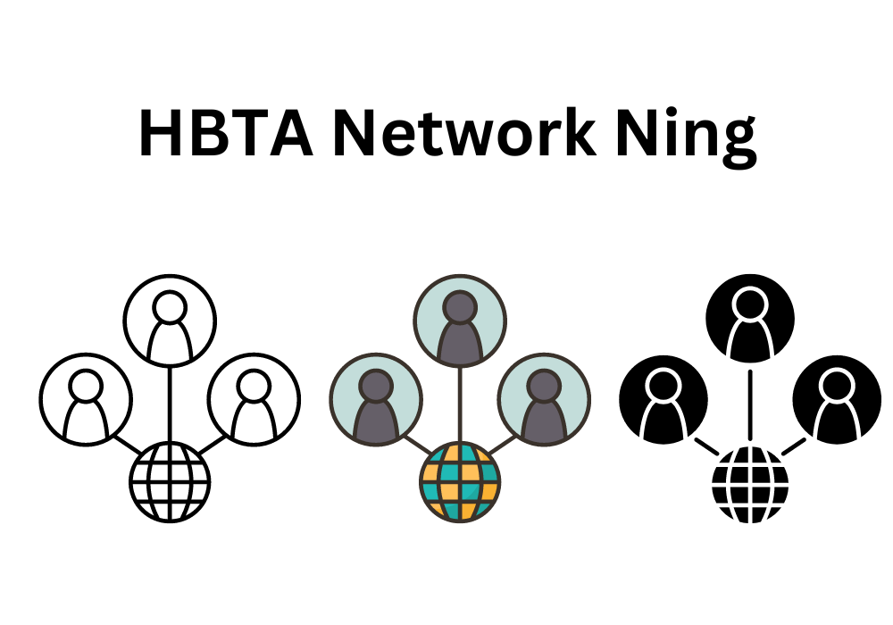 Hbta Network Ning: Unlocking the Potential of Networking