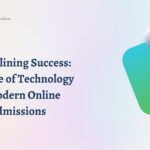 Streamlining Success: The Role of Technology in Modern Online Admissions