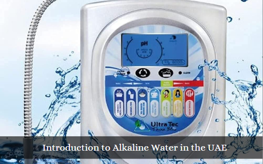 Introduction to Alkaline Water in the UAE