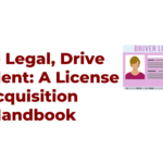Drive Legal, Drive Confident: A License Acquisition Handbook